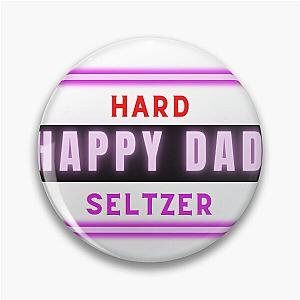 Happy dad Seltzer Pin