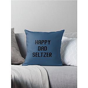 Happy dad Seltzer  (2) Throw Pillow