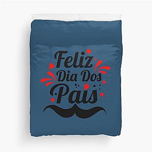 Feliz Dia Dos Pais ( Happy Dad )   Duvet Cover