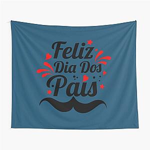 Feliz Dia Dos Pais ( Happy Dad )   Tapestry