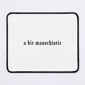 a bit masochistic - Nessa Barrett Lyrics  Mouse Pad