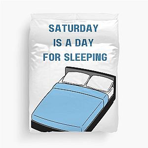 Saturday is a Day for Sleeping - New Girl Winston Duvet Cover