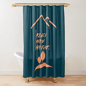 Positieve Quote- REACH NEW HEIGHTS Shower Curtain