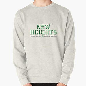 new heights podcast Pullover Sweatshirt