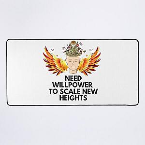 NEED WILLPOWER TO SCALE NEW HEIGHTS Desk Mat