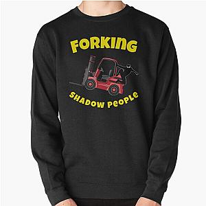 Forklift Ninja NF, Forking Shadow People RY Pullover Sweatshirt RB0609