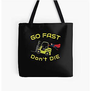 Super Forklift Operator NF, Go Fast Don't Die YY All Over Print Tote Bag RB0609