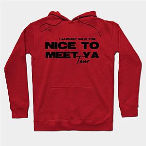 Almost Saw Nice To Meet Ya TourHoodie TP0509