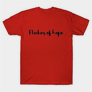 Flicker of Hope T-Shirt TP0509