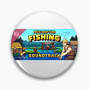 Nice Day For Fishing Merch Collection Nice Day For Fishing Pins