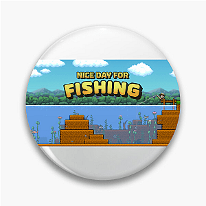 Nice Day For Fishing Collection for fans Nice Day For Fishing Pins