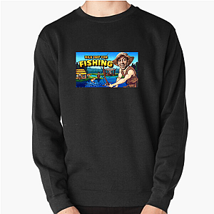 Nice Day For Fishing Special Collection Nice Day For Fishing Sweatshirts
