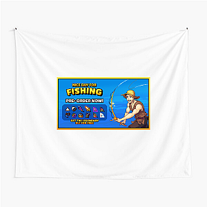 Nice Day For Fishing Signature Nice Day For Fishing Tapestries