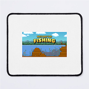 Nice Day For Fishing Collection for fans Nice Day For Fishing Mouse Pads