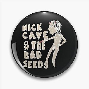 Nick Cave And The Bad 2 Pin