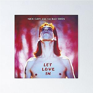 Nick Cave and the Bad Seeds – Let Love In Poster