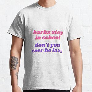 Barbz stay in school - Nicki Minaj quote Classic T-Shirt RB2811