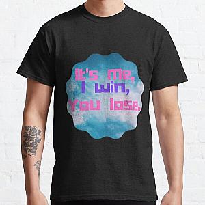 It's me, I win, You lose. - Nicki Minaj lyric design   Classic T-Shirt RB2811