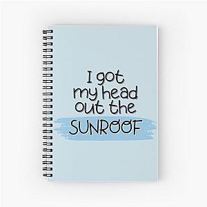 Got My Head Out The Sunroof Spiral Notebook