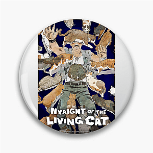 Invasion of Living Cats Night Of The Living Cat Pins
