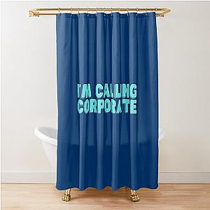 I-m Calling Corporate Nikocado Avocado   Shower Curtain