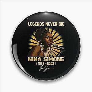 Nina Simone Legend Never Die Pin