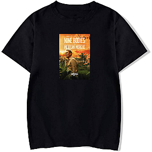 Nine Bodies, No Alibis Nine Bodies In A Mexican Morgue T-Shirts