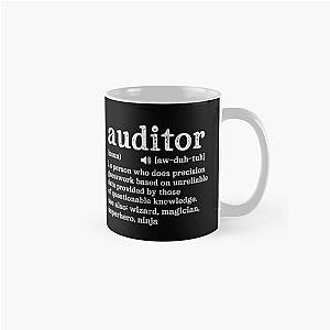 Auditor Definition - A person who does precision work based on unreliable data provided by those of questionable knowledge See also wizard magician superhero ninja Mug