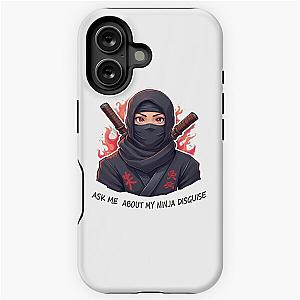 Ask Me About My Ninja Disguise iPhone Tough Case