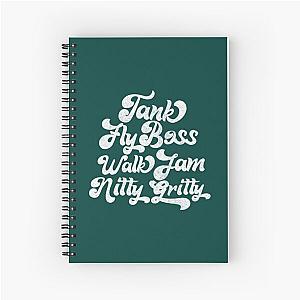 Tank Fly Boss Walk Jam Nitty Gritty Spiral Notebook