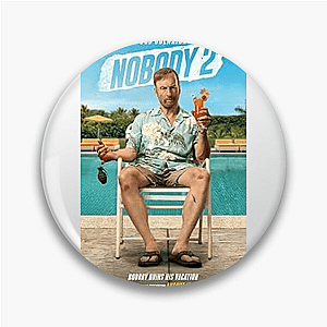 Nobody 2 He's Back And He's Nobody Nobody 2 Pins