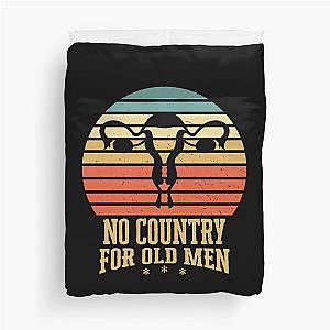 No Country For Old Men Uterus Women's Rights Duvet Cover