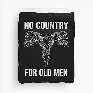 No Country For Old Men Uterus Feminist Women Rights Duvet Cover