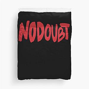 No Doubt  Duvet Cover