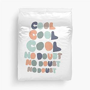 Cool cool cool no doubt no doubt  Duvet Cover