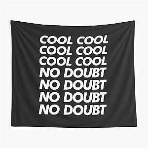 Cool Cool Cool No Doubt No Doubt No Doubt  Tapestry