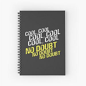 Cool, No Doubt Spiral Notebook