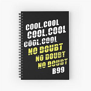 No doubt No doubt No doubt. Spiral Notebook