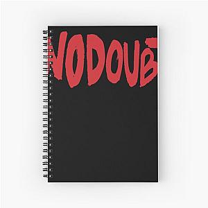 No Doubt  Spiral Notebook