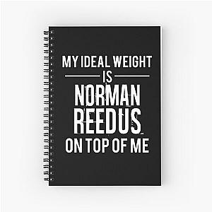 Ideal weight - Norman Reedus Spiral Notebook