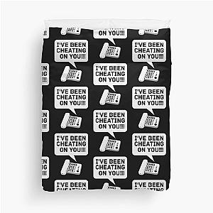 I've been cheating on you! Office Space  Duvet Cover