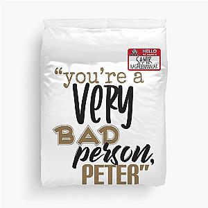 You are a very bad person Peter. - Samir nagheenanajar, Office Space  Duvet Cover