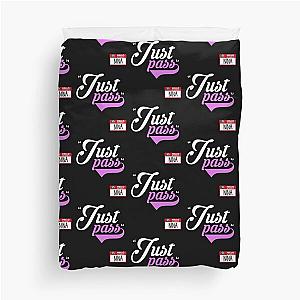 Just pass... - Nina, Office Space Duvet Cover