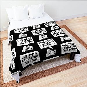 I've been cheating on you! Office Space  Comforter