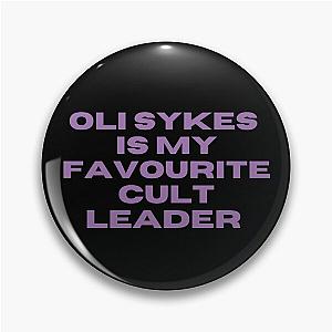 Oli Sykes Is My Favourite Cult Leader Pin