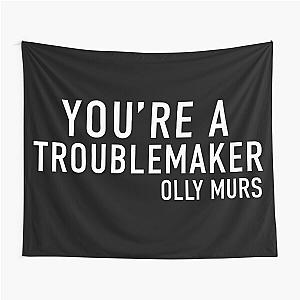 You're a trouble maker Olly Murs Team Tour 2025 Tapestry