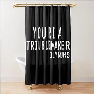 You're a Trouble Maker Olly Murs Team Tour T Shirt Pop Rock Shower Curtain