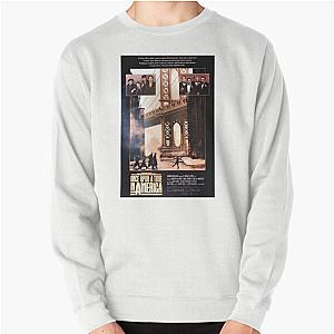 Life Epic Friendship Betrayal Loss Once Upon A Time In America Gifts Pullover Sweatshirt
