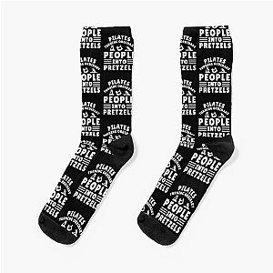 Pilates Turning People Into Pretzels Funny Sarcastic Pilates Body Flexibility Socks