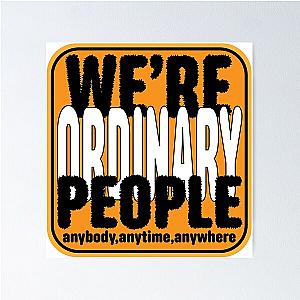 We're Ordinary People Love People Poster